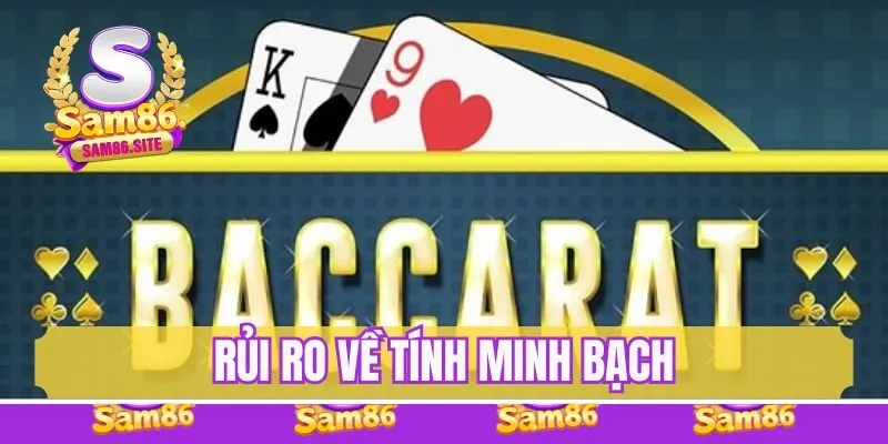 Rủi ro về tính minh bạch cũng như sự công bằng